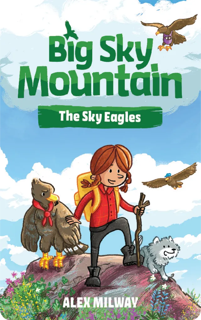 Big Sky Mountain: The Sky Eagles